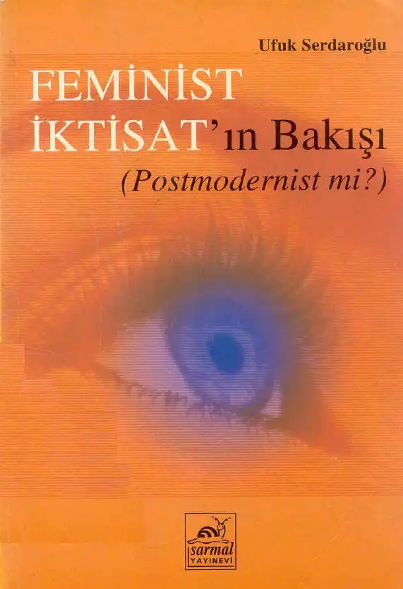 Feminist İktisadın Bakışı (Postmodernist mi) — Ufuk Serdaroğlu