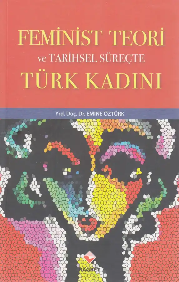 Feminist Teori ve Tarihsel Süreçte Türk Kadını — Emine Öztürk