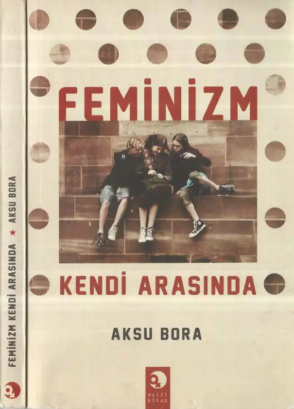 Feminizm Kendi Arasında — Aksu Bora ve Asena Günal