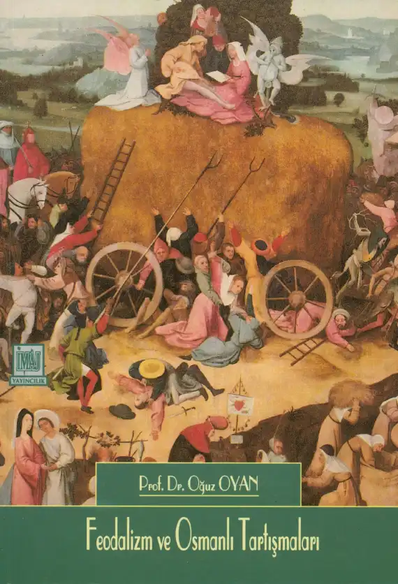 Feodalizm ve Osmanlı Tartışmaları — Oğuz Oyan