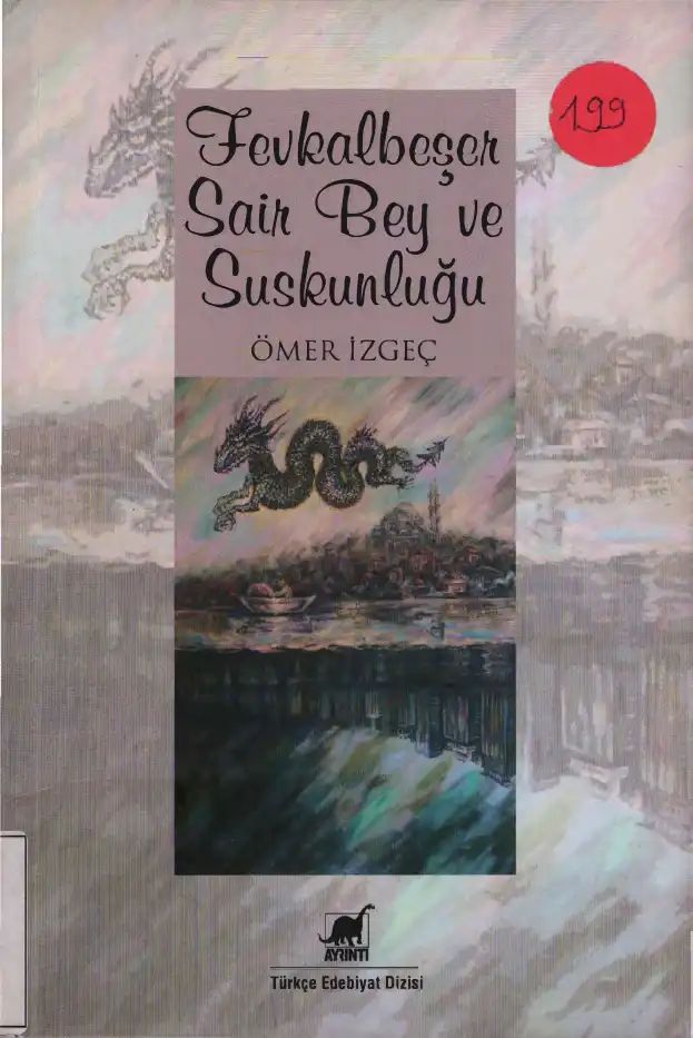 Fevkalbeşer Sair Bey ve Suskunluğu — Ömer İzgeç