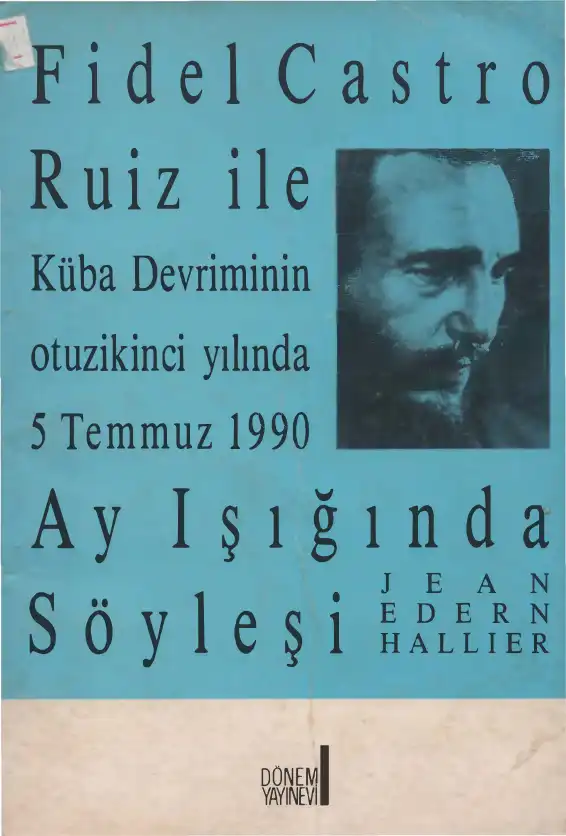Fidel Castro Ruiz ile Ay Işığında Söyleşi — Jean-Edem Hallier