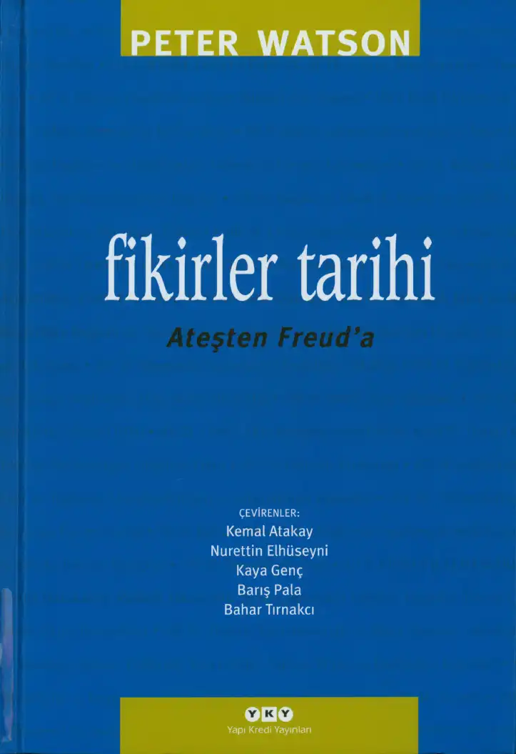 Fikirler Tarihi: Ateşten Freud'a — Peter Watson