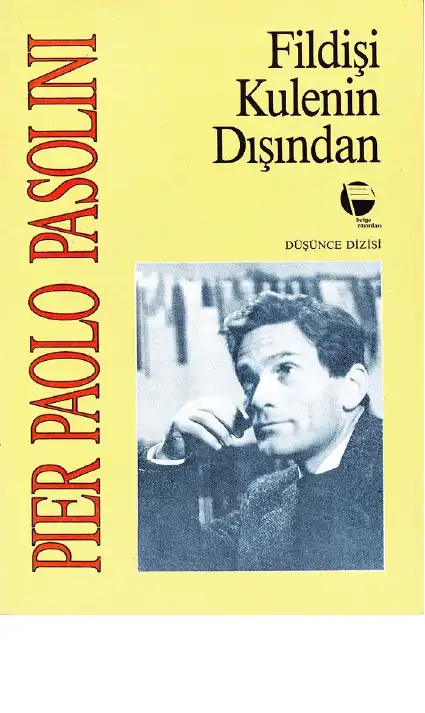 Fildişi Kulenin Dışından Luterci Yazılar — Pier Paolo Pasolini