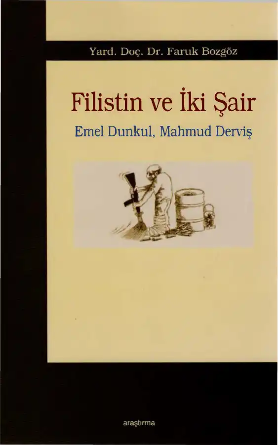Filistin ve İki Şair: Emel Dunkul, Mahmud Derviş — Faruk Bozgöz
