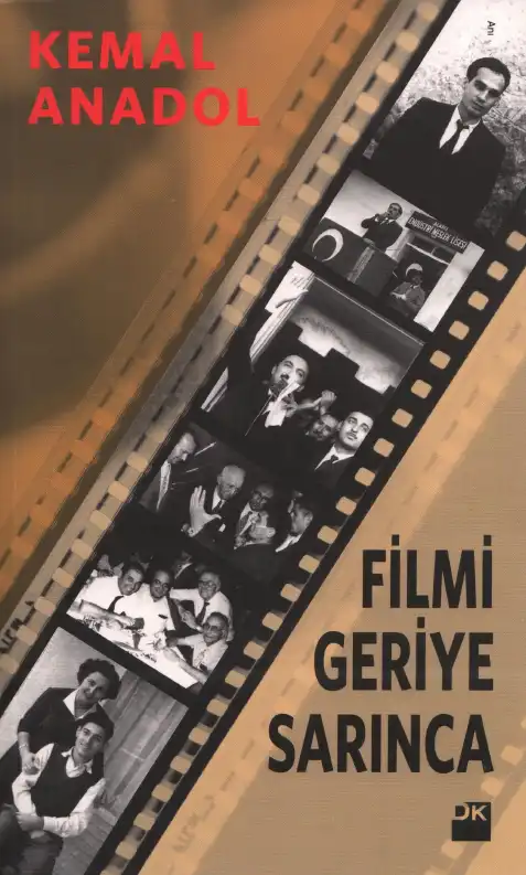 Filmi Geriye Sarınca — Kemal Anadol