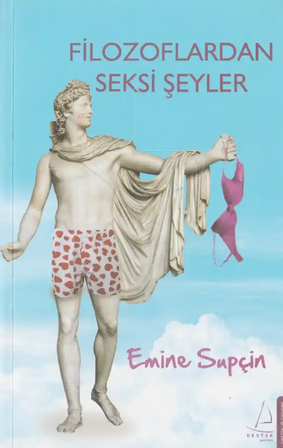Filozoflardan Seksi Şeyler — Emine Supçin