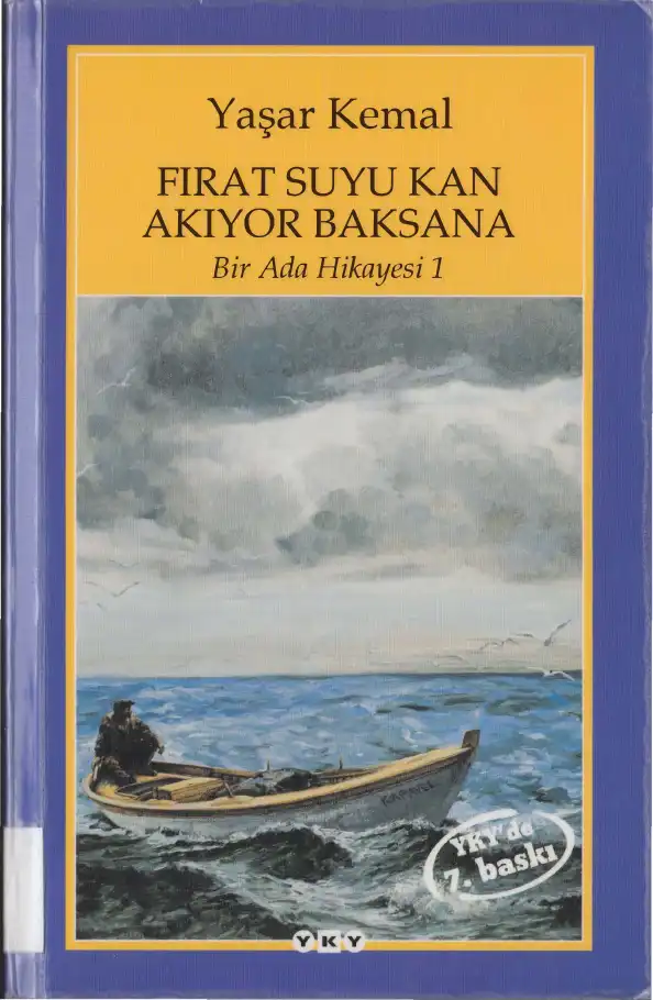 Fırat Suyu Kan Akıyor Baksana — Sabahattin Eyuboğlu, Yaşar Kemal