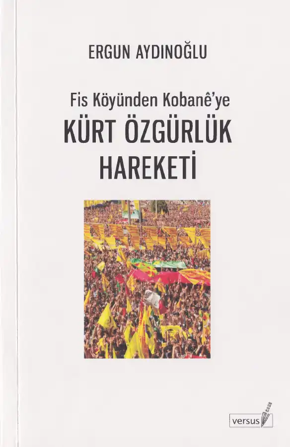 Fis Köyünden Kobane'ye Kürt Özgürlük Hareketi — Ergun Aydınoğlu, Saber Nikbin, Ayşe Tütüncü, Nuray Ekin