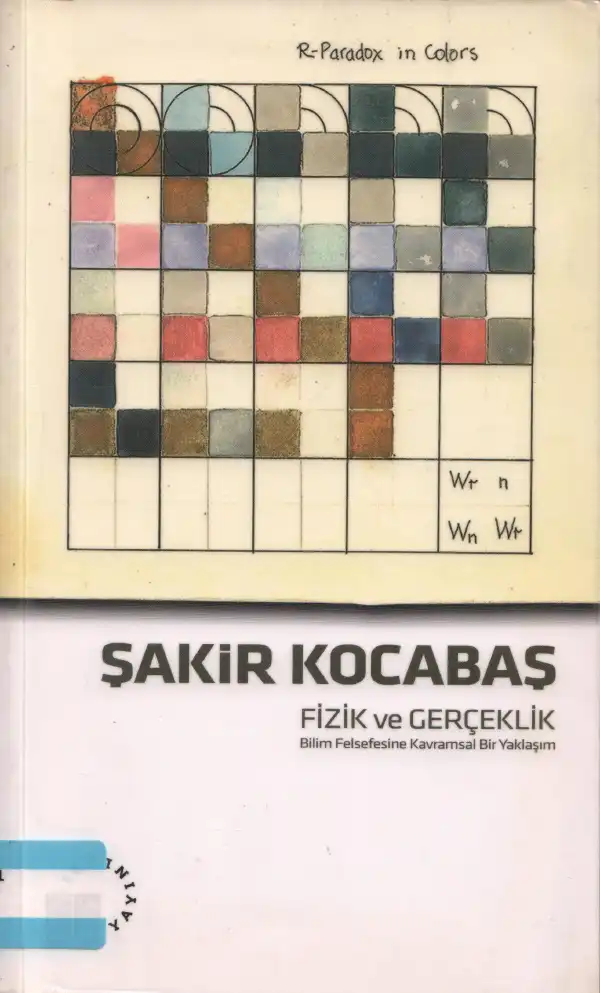 Fizik ve Gerçeklik: Bilim Felsefesine Kavramsal Bir Yaklaşım — Şakir Kocabaş