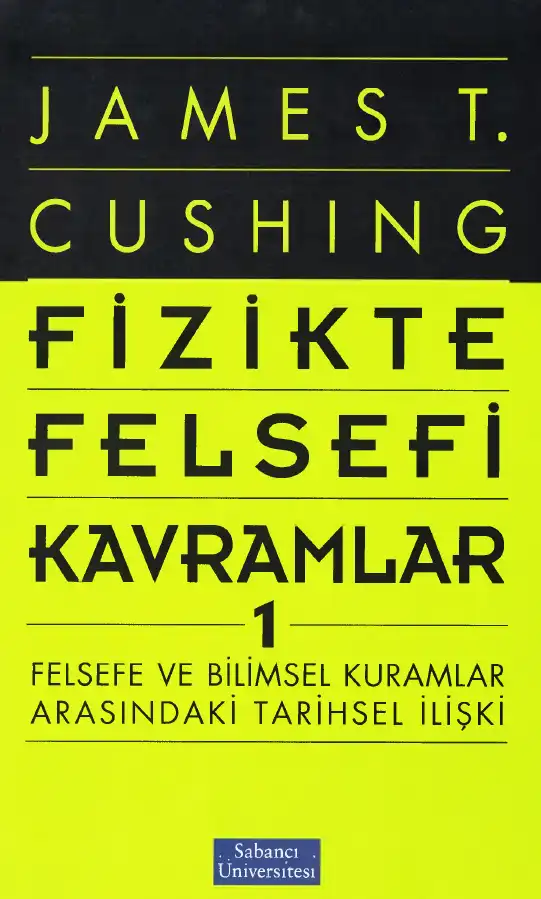 Fizikte Felsefi Kavramlar 1 — James T. Cushing