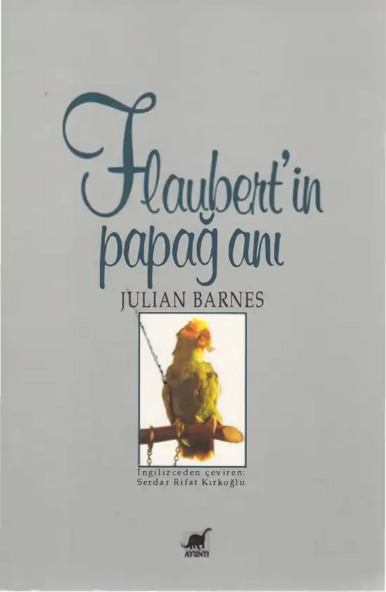 Flaubert'in Papağanı — Julian Barnes