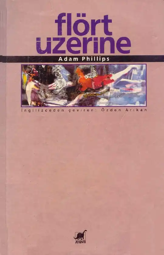 Flört Üzerine — Adam Phillips