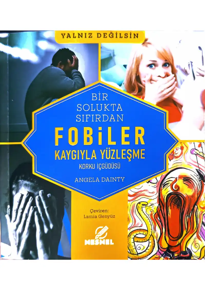 Fobiler - Kaygıyla Yüzleşme - Korku İçgüdüsü — Angela Dainty
