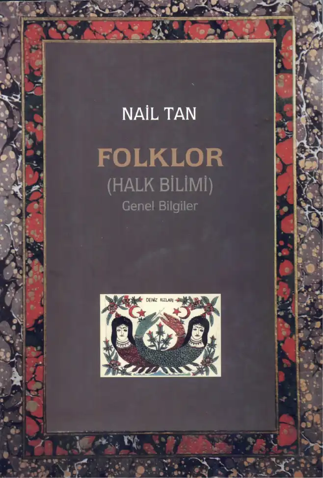 Folklor (Halk Bilimi) Genel Bilgiler — Nail Tan