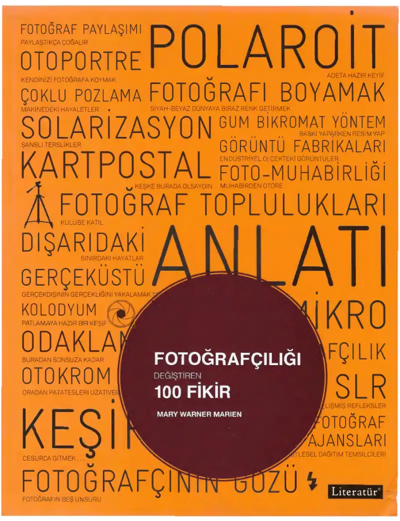 Fotoğrafçılığı Değiştiren 100 Fikir — Mary Warner Marien