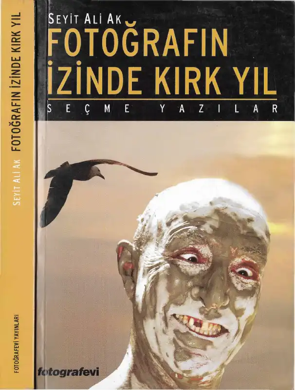 Fotoğrafın İzinde Kırk Yıl — Seyit Ali Ak