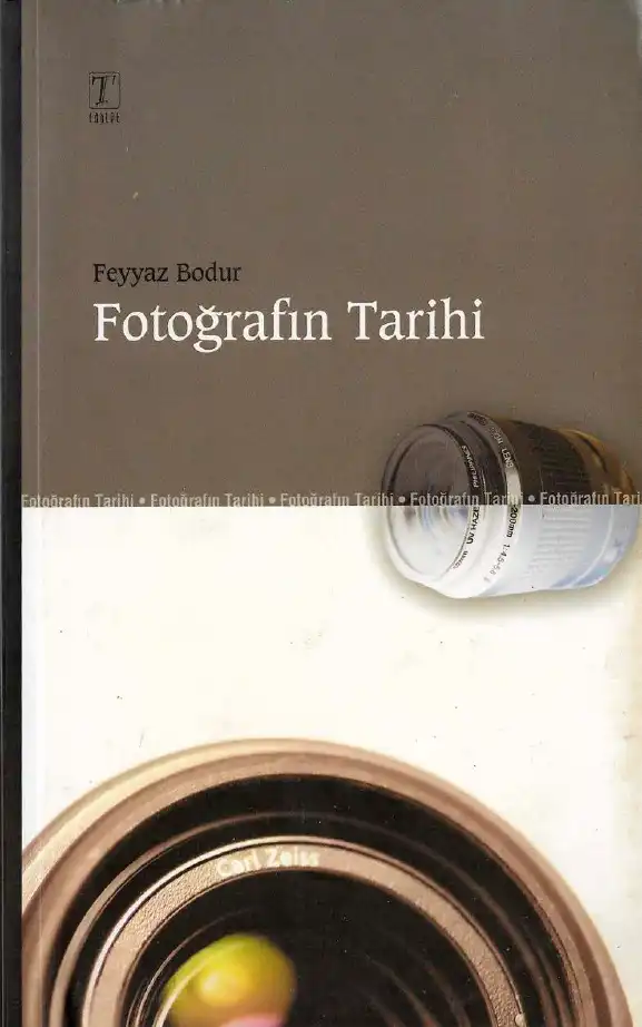 Fotoğrafın Tarihi — Feyyaz Bodur