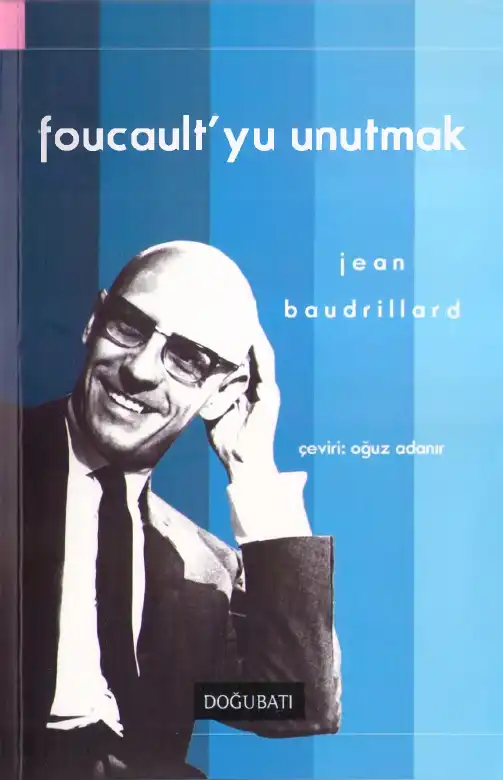 Foucault'yu Unutmak — Jean Baudrillard