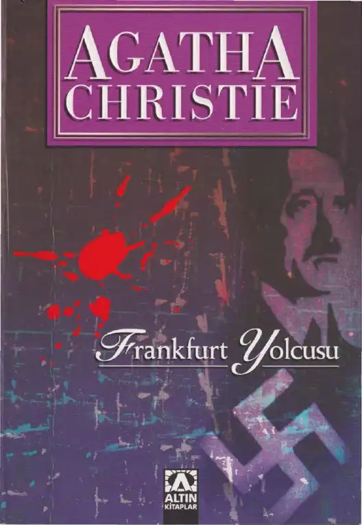Frankfurt Yolcusu Benim Adım Ölüm Altın — Agatha Christie