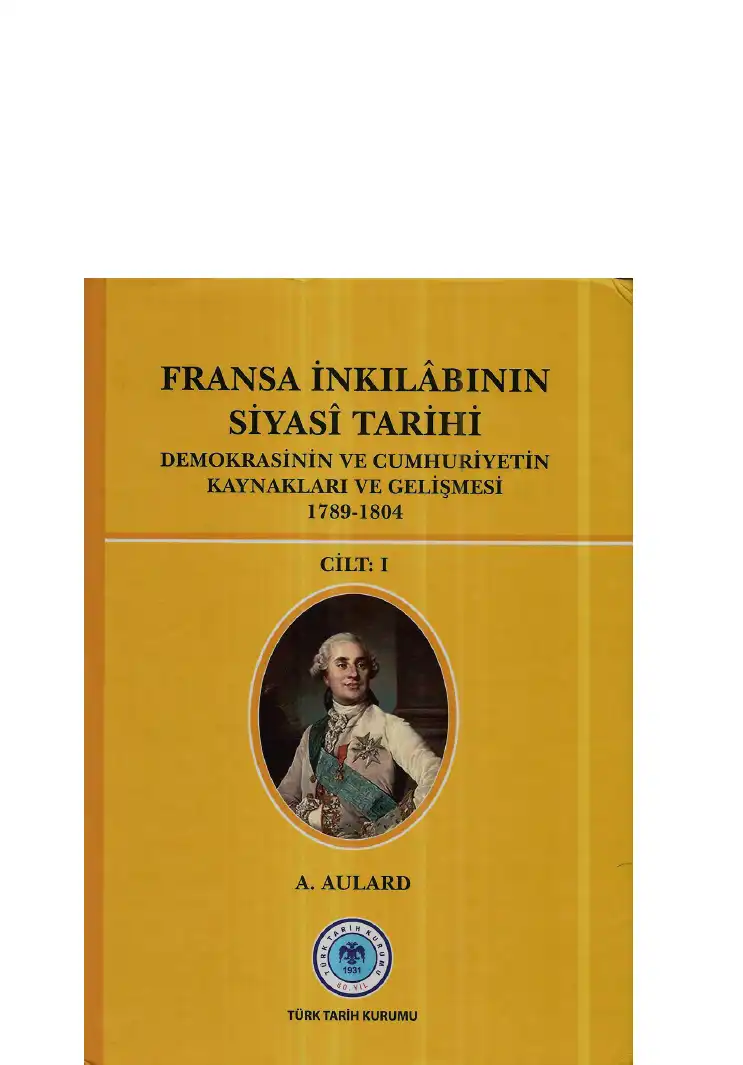 Fransa İnkılabının Siyasi Tarihi 1 — Alphonse Aulard