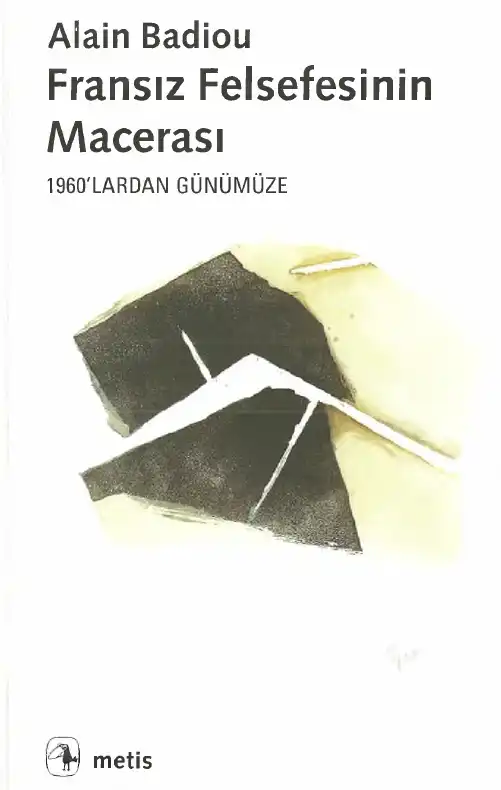 Fransız Felsefesinin Macerası — Alain Badiou