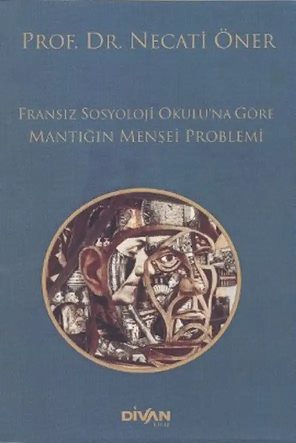 Fransız Okuluna Göre Mantığın Menşei Problemi — Necati Öner