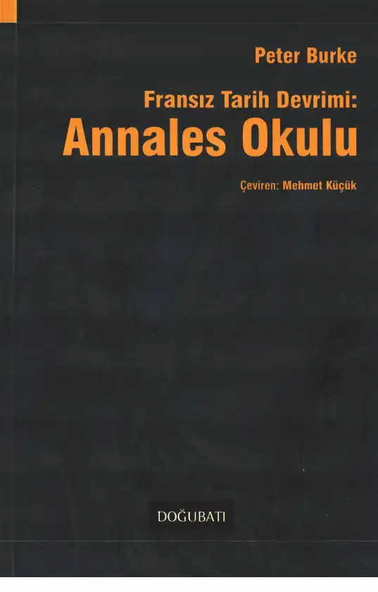Fransız Tarih Devrimi: Annales Okulu — Peter Burke
