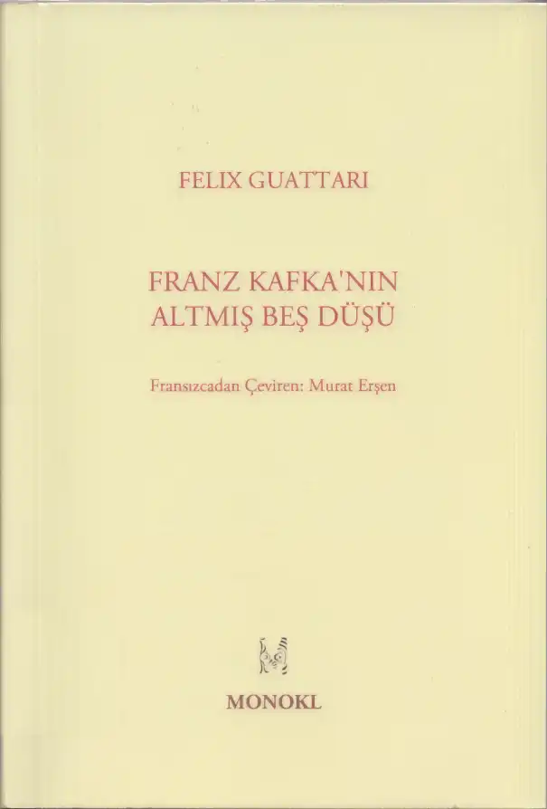 Franz Kafka'nın Altmış Beş Düşü — Felix Guattari, Antonio Negri