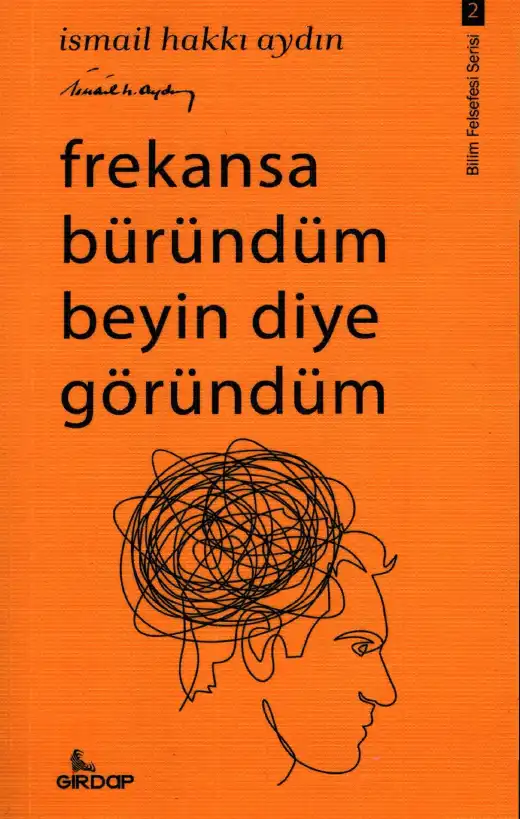 Frekansa Büründüm, Beyin Diye Göründüm — İsmail Hakkı Aydın