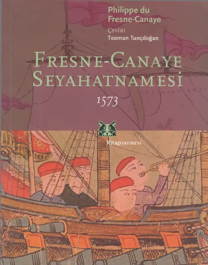 Fresne Cenaye Seyahatnamesi — Fresne Cenaye