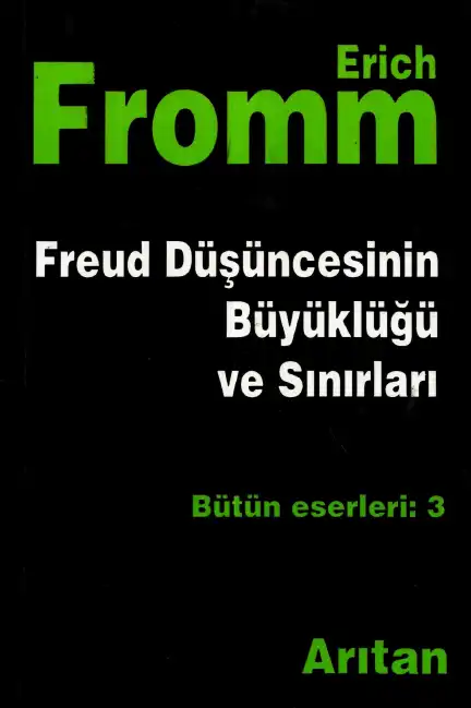 Freud Düşüncesinin Büyüklüğü ve Sınırları — Erich Fromm