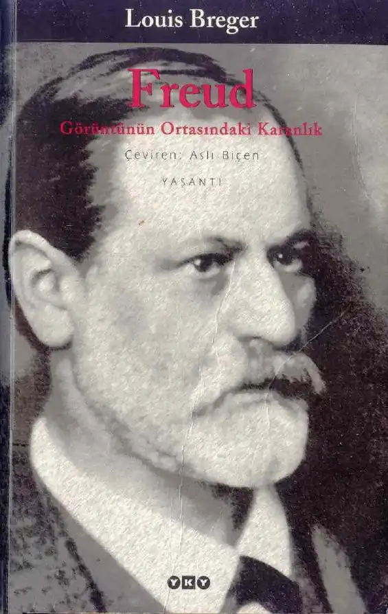 Freud: Görüntünün Ortasındaki Karanlık — Louis Breger