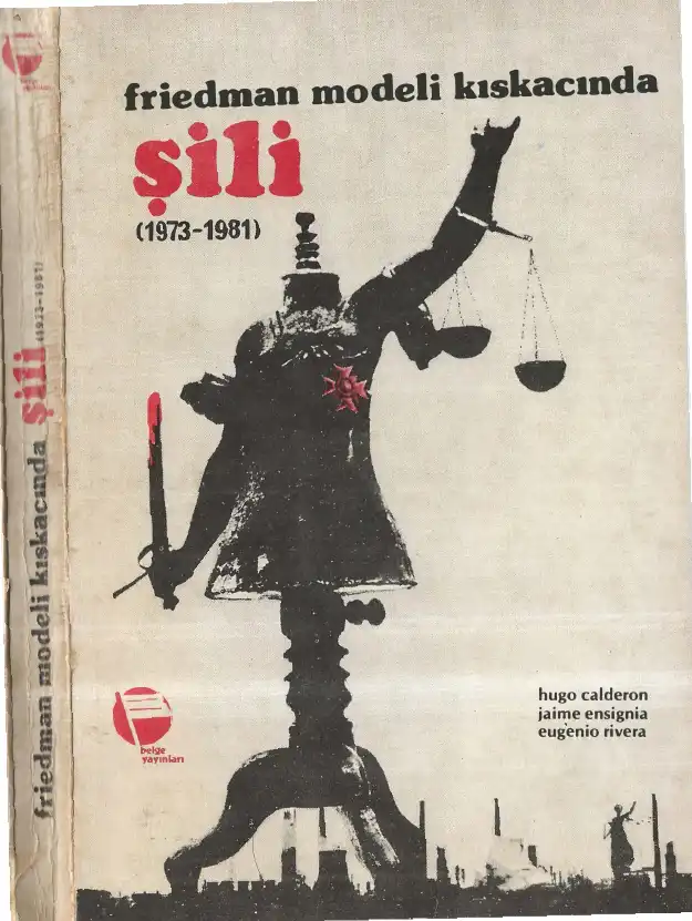 Friedman Modeli Kıskacında Şili (1973-1981) — Hugo Calderon