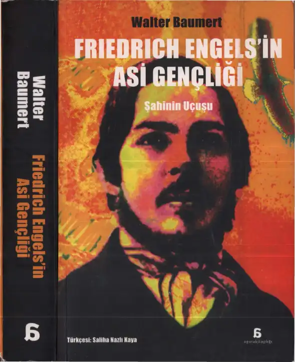 Friedrich Engels'in Asi Gençliği: Şahinin Uçuşu — Walter Baumert