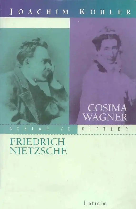 Friedrich Nietzsche ve Cosima Wagner — Joachim Köhler