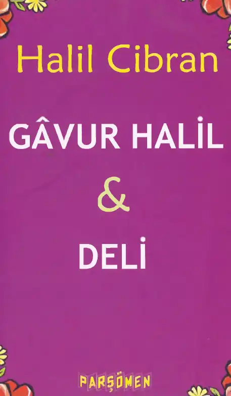 Gâvur Halil & Deli — Halil Cibran