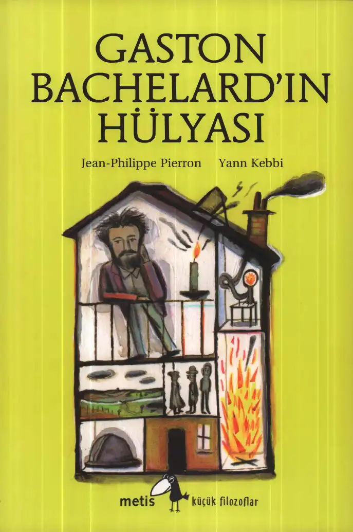 Gaston Bachelard'ın Hülyası — Jean-Philippe Pierron