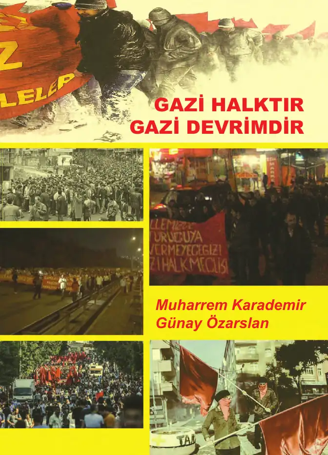 Gazi Halktır Gazi Devrimdir — Muharrem Karademir, Günay Özarslan