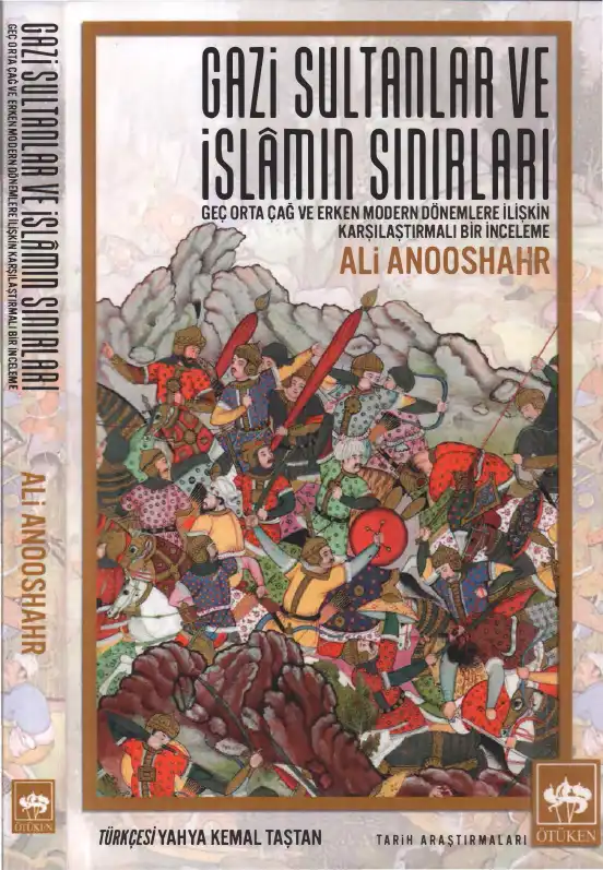 Gazi Sultanlar Ve İslamın Sınırları — Ali Anooshahr