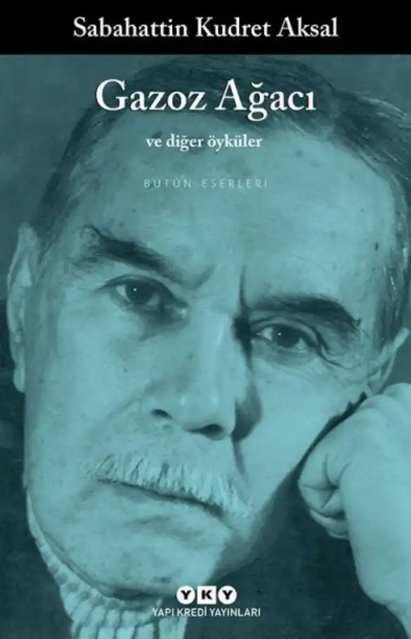 Gazoz Ağacı ve Diğer Öyküler — Sabahattin Kudret Aksal