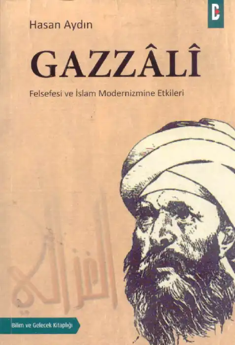 Gazzâlî Felsefesi ve İslam Modernizmine Etkileri — Hasan Aydın
