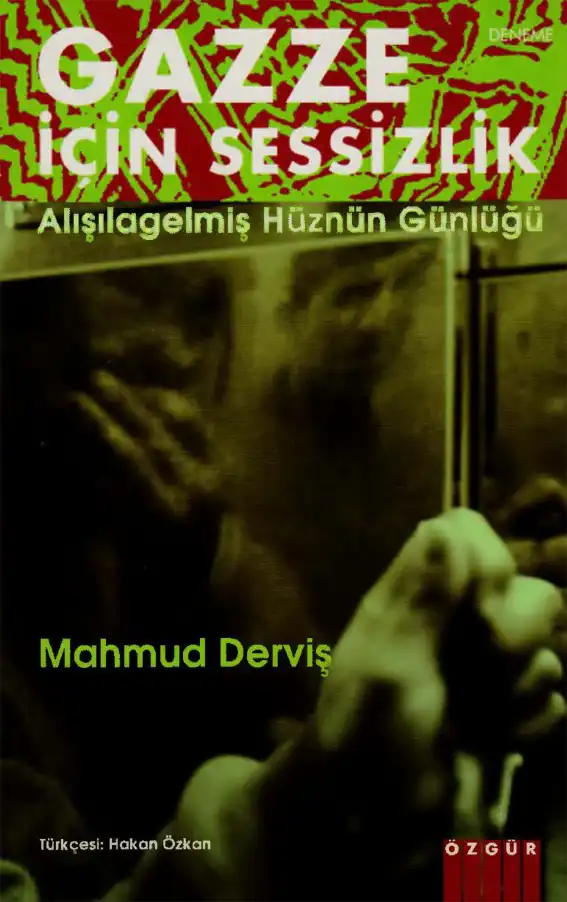 Gazze İçin Sessizlik Özgür — Mahmud Derviş