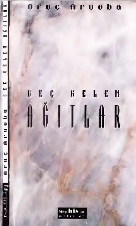 Geç Gelen Ağıtlar — Oruç Aruoba