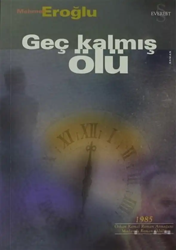 Geç Kalmış Ölü — Mehmet Eroğlu