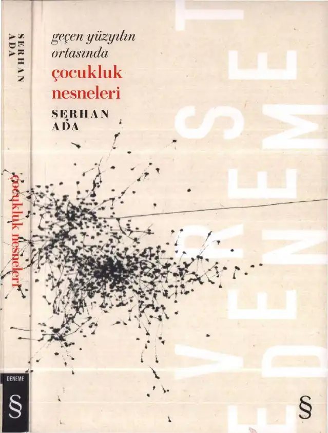 Geçen Yüzyılın Ortasında Çocukluk Nesneleri — Serhan Ada