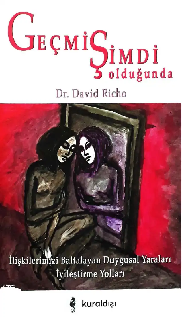 Geçmiş Şimdi Olduğunda — David Richo