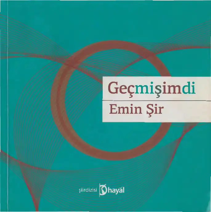 Geçmişimdi — Emin Şir