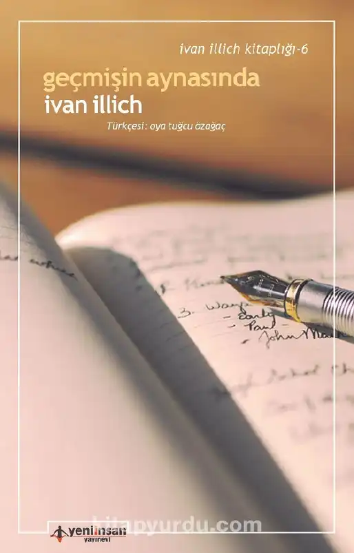 Geçmişin Aynasında Yeni İnsan — Ivan Illich
