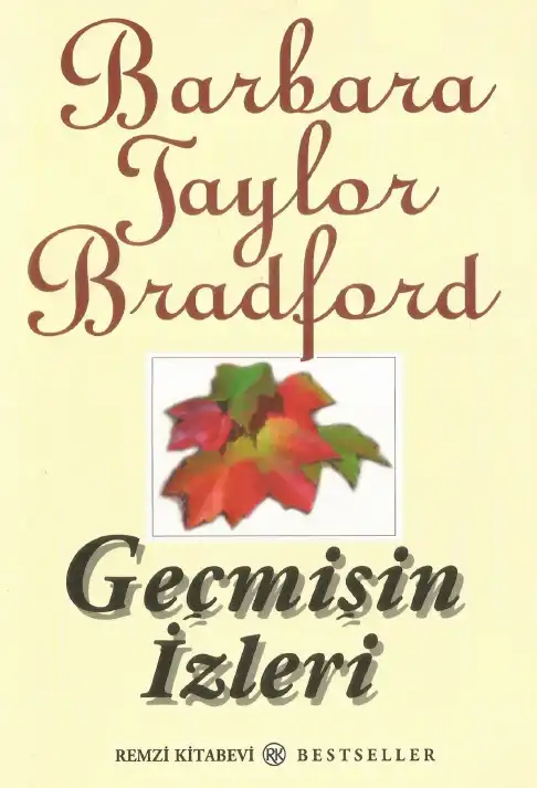 Geçmişin İzleri — Barbara Taylor Bradford